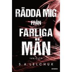 Rädda mig från farliga män (E-bok)