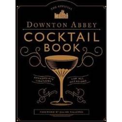 The Official Downton Abbey Cocktail Book (Hardcover, 2019)