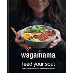 wagamama Feed Your Soul (Indbundet, 2019)