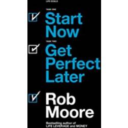 Start Now, Get Perfect Later (Paperback, 2019)