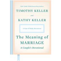 The Meaning of Marriage: A Couple's Devotional: A Year of Daily Devotions (Hardcover, 2019)