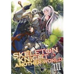 Skeleton Knight in Another World (Light Novel) Vol. 3 (Paperback, 2019)