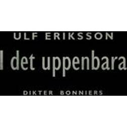 I det uppenbara: Dikter (E-bok, 2016)