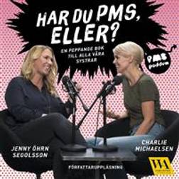 Har du PMS, eller? En peppande bok till alla våra systrar (Ljudbok, MP3, 2018)
