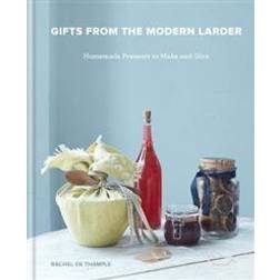 Gifts from the Modern Larder (Inbunden, 2019)