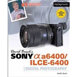 David Busch's Sony A6400/ILCE-6400 Guide to Digital Photography (Häftad, 2019)