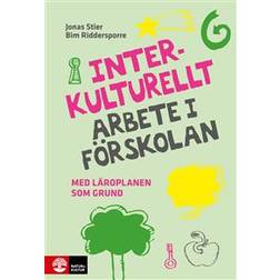 Interkulturellt arbete i förskolan: Med läroplanen som grund (Häftad)