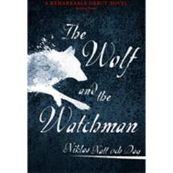 The Wolf and the Watchman (Häftad)