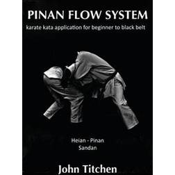 Pinan Flow System: Heian - Pinan Sandan: Karate Kata Application for Beginner to Black Belt (Häftad, 2014)