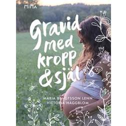 Gravid med kropp & själ (E-bok)
