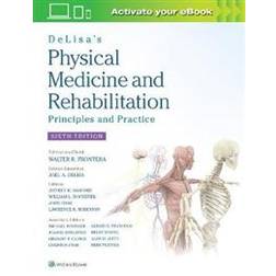 DeLisa's Physical Medicine and Rehabilitation: Principles and Practice (Inbunden, 2019)