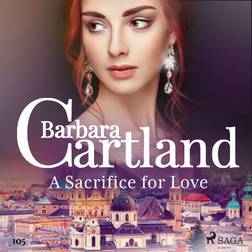 A Sacrifice for Love (Barbara Cartland's Pink Collection 105) (Hörbuch, MP3, 2019)