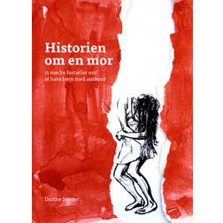 Historien om en mor: 11 mødre fortæller om at have børn med autisme (Hæftet, 2019)