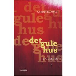Det gule hus: noveller (Hæftet, 2019)