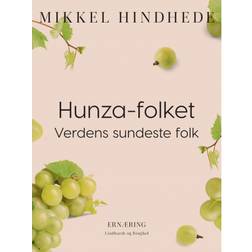 Hunza-folket. Verdens sundeste folk (E-bog, 2019)