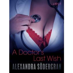 A Doctor s Last Wish - Erotic Short Story (E-bok, 2019)