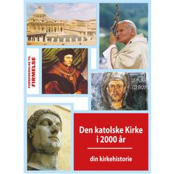 Den katolske Kirke i 2000 år: din kirkehistorie (Hæftet, 2019)