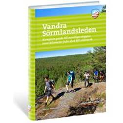 Vandra Sörmlandsleden: komplett guide till samtliga etapper 1000 kilometer från stad till vildmark (Inbunden)