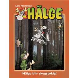 Hälge – Hälge blir skogstokig! (Inbunden)