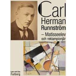 Carl Herman Runnström: matisseelev och reklampionjär (Inbunden)