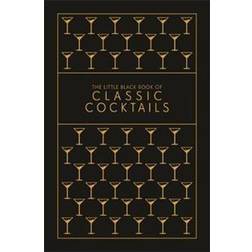 The Little Black Book of Classic Cocktails (Inbunden, 2019)