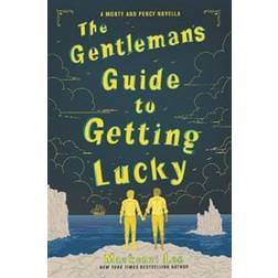 The Gentleman's Guide to Getting Lucky (Inbunden, 2019)