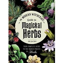 Modern Witchcraft Guide to Magickal Herbs (Innbundet)