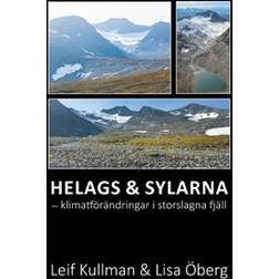 Helags & Sylarna: klimatförändringar i storslagna fjäll (Häftad)