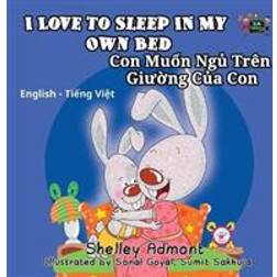 I Love To Sleep In My Own Bed/Con Muon Ngu Tren Giuong Cua Con (Paperback, 2017)