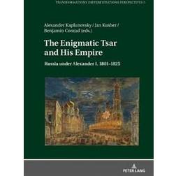 The Enigmatic Tsar and His Empire (Hardcover, 2019)