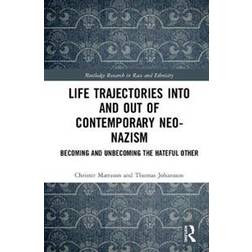 Life Trajectories Into and Out of Contemporary Neo-Nazism (Inbunden, 2019)