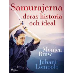 Samurajerna: deras historia och ideal (E-bok, 2019)
