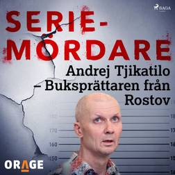 Andrej Tjikatilo Buksprättaren från Rostov (Ljudbok, MP3, 2019)