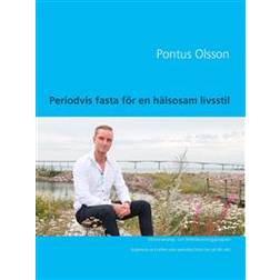 Periodvis fasta för en hälsosam livsstil: Viktminsknings- och fettförbränningsprogram (E-bok, 2019)