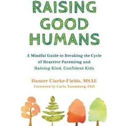 Raising Good Humans (Paperback, 2019)