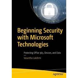 Beginning Security with Microsoft Technologies (Paperback, 2019)