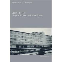 Adorno: Negativ dialektik och estetisk teori (Häftad)