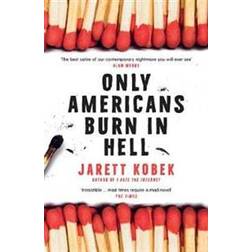 Only Americans Burn in Hell (Paperback)