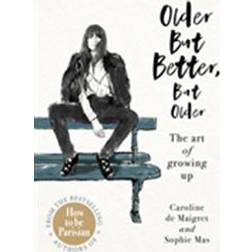 Older but Better, but Older (Hardcover, 2020)