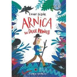 Arnica the Duck Princess (Hardcover, 2019)