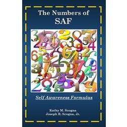 The Numbers of SAF: Self Awareness Formulas (Paperback, 2015)