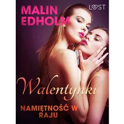 Walentynki: Namiętność w raju - opowiadanie erotyczne (E-Book, 2019)