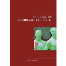 Akupunktur Meridianer og Punkter (Häftad, 2019)