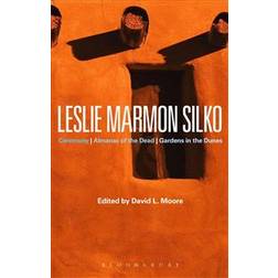 Leslie Marmon Silko: Ceremony, Almanac of the Dead, Gardens in the Dunes (Häftad, 2016)