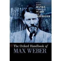 The Oxford Handbook of Max Weber (Inbunden, 2020)