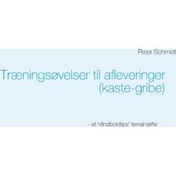 Træningsøvelser til afleveringer (kaste-gribe) (Hæftet, 2019)