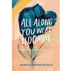 All Along You Were Blooming (Inbunden, 2020)