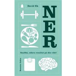 Ner - Snabba, säkra resultat på din vikt! (E-bok, 2019)
