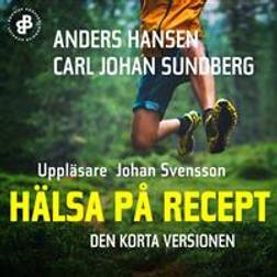 Hälsa på recept. Den korta versionen (Ljudbok, MP3, 2020)