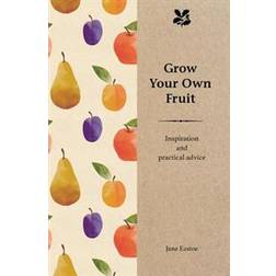 Grow Your Own Fruit (Hardcover, 2017)